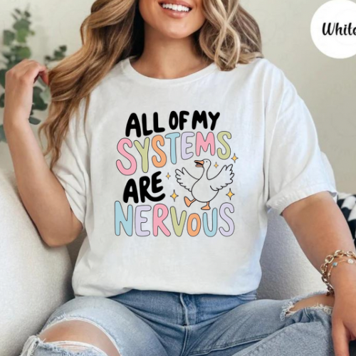 All Of My Systems Are Nervous Graphic Tee