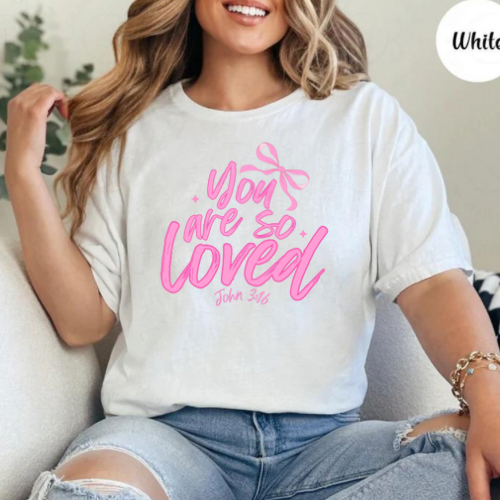 You Are So Loved Graphic Tee