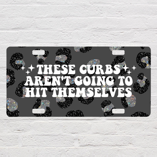 These Curbs Aren’t Going To Hit Themselves License Plate