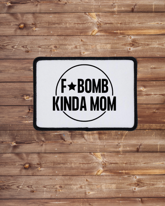F Bomb Kinda Mom Iron on Patch