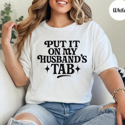 Put it on my Husbands Tab Graphic Tee
