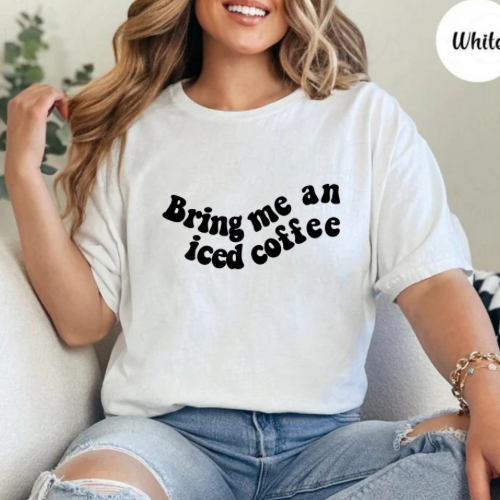 Bring Me An Iced Coffee Graphic Tee