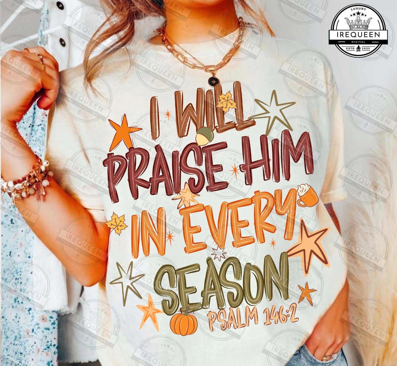 I Will Praise Him In Every Season DTF Tee
