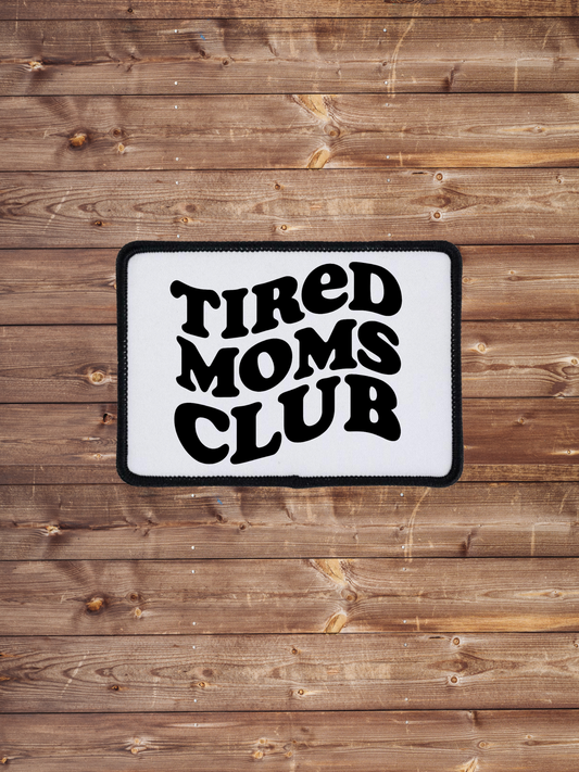 Tired Moms Club Patch