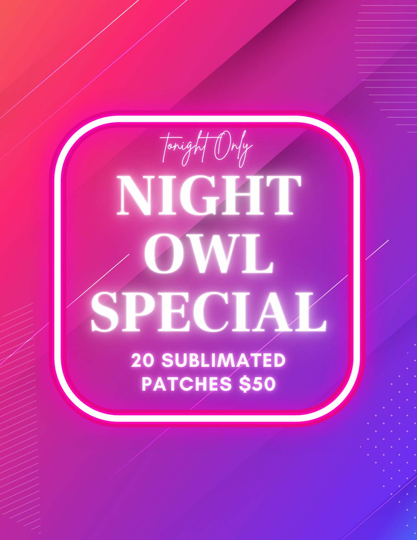 Night Owl Special - 20 Sublimated Patches