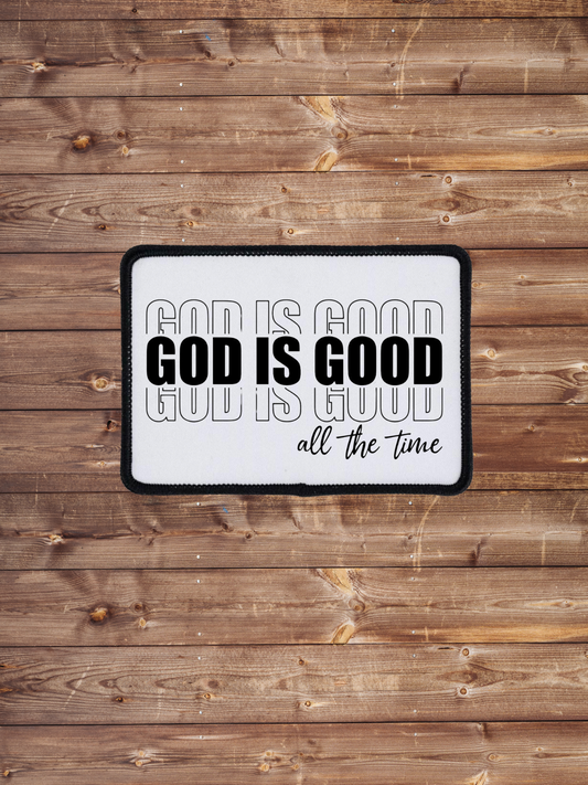 God is Good all the time Iron on Patch