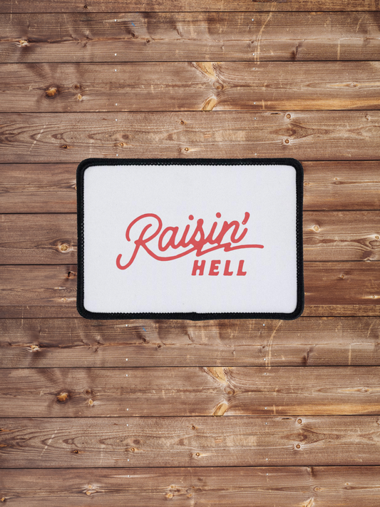 Raisin’ Hell Iron on Patch